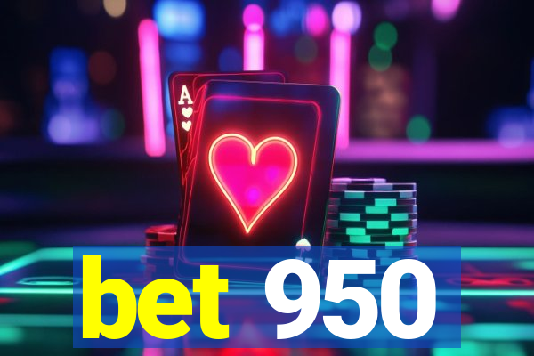 bet 950